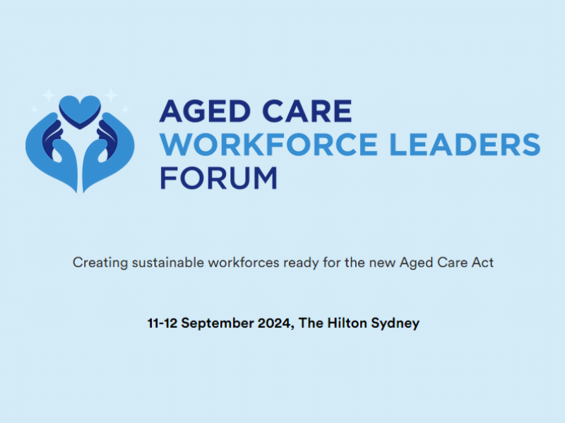 Aged Care Workforce Leaders Forum 2024